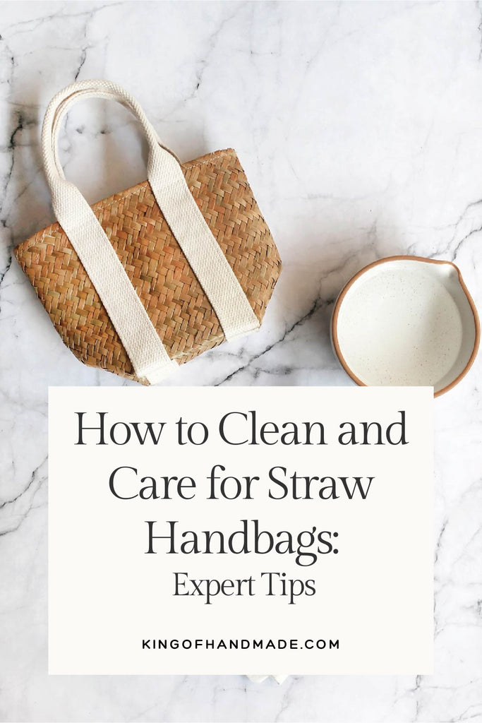 How to Clean and Care for Straw Handbags: Expert Tips